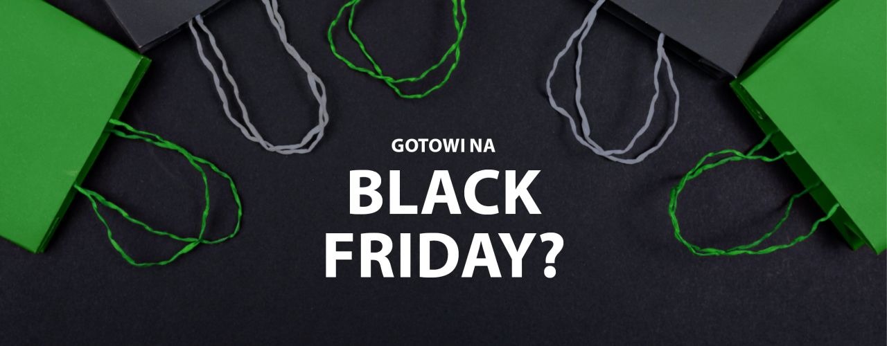 Black Friday tuż tuż…